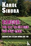 Sikora, Karol - Cancer: The key to getting the best care