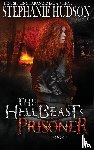 Stephanie Hudson, Hudson - The HellBeast's Prisoner