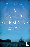 Parker, Ann - A Tale of Mermaids