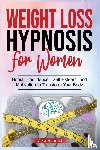 Schmid, Mike - Weight Loss Hypnosis for Women