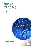 White, Trevis - Swing Trading 101