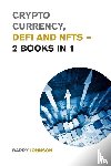 Johnson, Barry - Crypto currency, DeFi and NFTs - 2 Books in 1