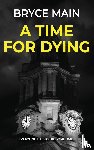 Main, Bryce - A Time For Dying