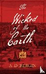 Bergin, A. D. - The Wicked of the Earth