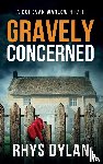 Dylan, Rhys - Gravely Concerned