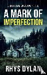 Dylan, Rhys - A Mark Of Imperfection