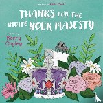 Copley, Kerry - Thanks for the invite Your Majesty