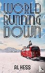 Hess, Al - World Running Down