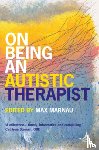  - On Being an Autistic Therapist