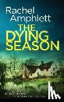 Amphlett, Rachel - The Dying Season