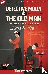Orczy, Baroness - Detective Molly & the Old Man-Two Detective Story Collections