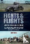 Samson, Charles Rumney - Fights & Flights with the Royal Naval Air Service: A Personal Account of Service with Armoured Cars and Aircraft During the First World War