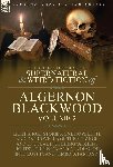 Blackwood, Algernon - The Collected Shorter Supernatural & Weird Fiction of Algernon Blackwood