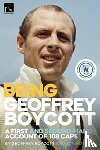 Boycott, Geoffrey, Hotten, Jon - Being Geoffrey Boycott