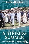 Brenkley, Stephen - A Striking Summer
