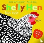 Chancellor, Deborah - Shelly Hen Lays Eggs