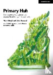 Tomsett, John, Myatt, Mary - Primary Huh: Curriculum conversations with subject leaders in primary schools