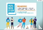 Bedford, Alex, Meadows, Lauren - Pupil Book Study: Reading: An evidence-informed guide to help quality assure the reading curriculum