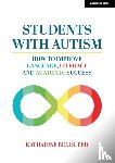 Beals, Katharine - Students with Autism: How to improve language, literacy and academic success