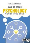 Cline, Paul, Hobbiss, Mike - How to Teach Psychology: An evidence-informed approach