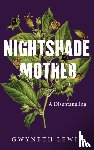 Lewis, Gwyneth - Nightshade Mother