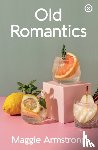 Armstrong, Maggie - Old Romantics