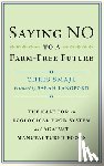 Smaje, Chris - Saying NO to a Farm-Free Future