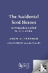 Alexander, Adam - The Accidental Seed Heroes