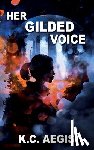 Aegis, K.C. - Her Gilded Voice