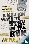 MacIntyre, Donal, Howman, Karl - A Million Ways to Stay on the Run