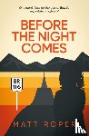 Roper, Matt - Before The Night Comes