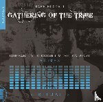 Goodall, Mark - Gathering of the Tribe: Ritual