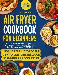Roslin, Sarah - Air Fryer Cookbook for Beginners