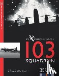 Fell, David - 103 Squadron: RAF Bomber Command Squadron Profiles