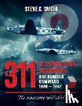 Smith, Steve C. - No. 311 (Czechoslovak) Squadron in RAF Bomber Command 1940 - 1942