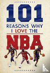 Reeves, Scott - 101 Reasons Why I Love The NBA