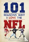 Reeves, Scott - 101 Reasons Why I Love the NFL