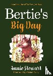 Stewart, Annie - Bertie's Big Day