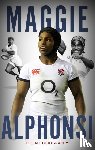 Alphonsi, Maggie, Mairs, Gavin - Maggie Alphonsi: Winning the Fight