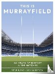 Burns, Peter, Robertson, Rob - This is Murrayfield