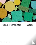 Smallhorn, Sophie, Fite-Wassilak, Chris - Sophie Smallhorn: Works