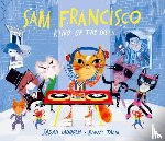 Tagholm, Sarah - Sam Francisco, King of the Disco