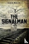 Miles, Ezra - The Signalman