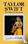 Robson, Caitlin - Taylor Swift: The Story of Us - A Swiftie's Journey Across the Eras