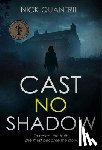 Quantrill, Nick - Cast No Shadow