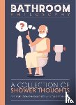 Bee Three Books - Bathroom Philosophy - A Collection Of Shower Thoughts