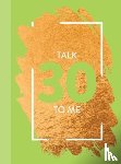 Bee Three Books - Talk 30 To Me