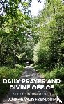 Friendship, John-Francis - Daily Prayer and Divine Office