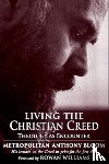 Sourozh, Metropolitan Anthony of - Living the Christian Creed