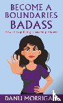 Morrigan, Danu - Become a Boundaries Badass